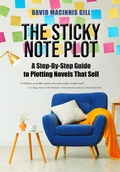 Cover: The Sticky Note Plot - David Macinnis Gill