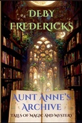 Cover: Aunt Anne's Archive - Deby Fredericks