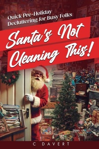 Enlarge image Cover: Santa's Not Cleaning This! - Davert Forest Creek Publishing LLC