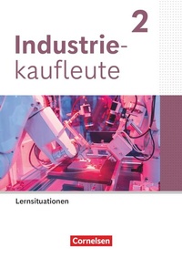 Abbildung von: Industriekaufleute - Ausgabe 2024 - 2. Ausbildungsjahr - Cornelsen Verlag
