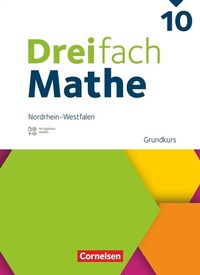 Abbildung von: Dreifach Mathe - Nordrhein-Westfalen - Ausgabe 2022 - 10. Schuljahr - Cornelsen Verlag