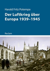 Abbildung von: Der Luftkrieg über Europa 1939-1945 - Reclam