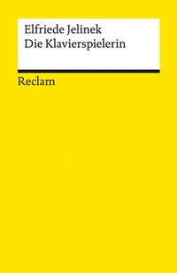 Abbildung von: Die Klavierspielerin. Roman - Reclam