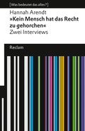 Cover: "Kein Mensch hat das Recht zu gehorchen". Zwei Interviews - Reclam