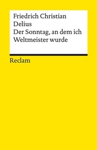 Abbildung von: Der Sonntag, an dem ich Weltmeister wurde. Erzählung - Reclam