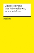 Cover: Was Philosophie war, ist und sein kann - Reclam