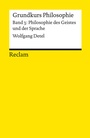 Cover: Grundkurs Philosophie. Band 3: Philosophie des Geistes und der Sprache - Reclam