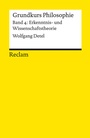 Cover: Grundkurs Philosophie. Band 4: Erkenntnis- und Wissenschaftstheorie - Reclam