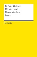 Cover: Kinder- und Hausm&auml;rchen. Band 1: M&auml;rchen Nr. 1-86 - Reclam