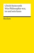 Cover: Was Philosophie war, ist und sein kann - Reclam