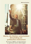 Bild: Worte, die Wahlen entscheiden: Storytelling als politisches Instrument - tredition