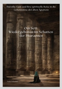 Abbildung von: Om Seti: Wiedergeboren im Schatten der Pharaonen - tredition