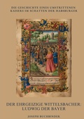 Cover: Der ehrgeizige Wittelsbacher: Ludwig der Bayer - tredition