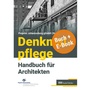 Cover: Denkmalpflege - Handbuch f&uuml;r Architekten - mit E-Book (PDF) - Rudolf M&uuml;ller Verlag