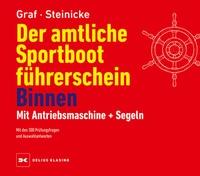 Abbildung von: Der amtliche Sportbootführerschein Binnen - Mit Antriebsmaschine und Segeln - Delius Klasing
