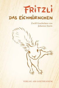 Abbildung von: Fritzli, das Eichhörnchen - Verlag am Goetheanum