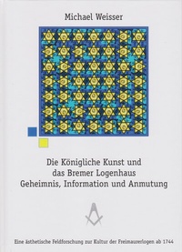Abbildung von: Die Königliche Kunst und das Bremer Logenhaus - Isensee, Florian, GmbH