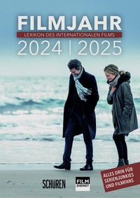 Abbildung von: Filmjahr 2024/2025 - Lexikon des internationalen Films - Schüren Verlag GmbH