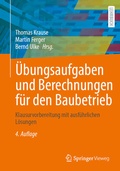 Cover: &Uuml;bungsaufgaben und Berechnungen f&uuml;r den Baubetrieb - Springer Vieweg