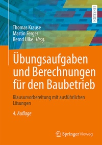 Abbildung von: Übungsaufgaben und Berechnungen für den Baubetrieb - Springer Vieweg