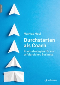 Abbildung von: Durchstarten als Coach - Junfermann