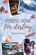 Cover: Coming home for destiny: (Love in Alaska 4) - Tolino Media