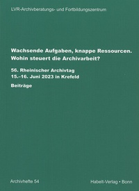 Abbildung von: Wachsende Aufgaben, knappe Ressourcen. Wohin steuert die Archivarbeit? - Habelt, R