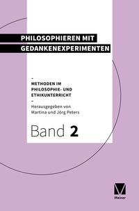 Abbildung von: Philosophieren mit Gedankenexperimenten - Meiner