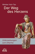 Cover: Der Weg des Herzens. Unterweisungen zum Dharma - EOS Verlag