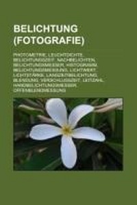 Abbildung von: Belichtung (Fotografie) - Books LLC, Wiki Series
