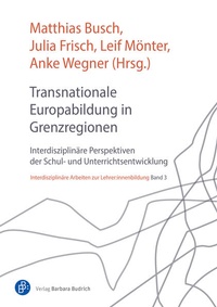 Abbildung von: Transnationale Europabildung in Grenzregionen - Verlag Barbara Budrich