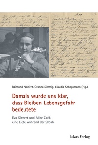 Abbildung von: Damals wurde uns klar, dass Bleiben Lebensgefahr bedeutete - Lukas Verlag für Kunst- und Geistesgeschichte