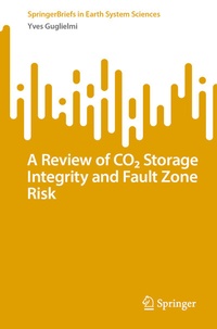Enlarge image Cover: A Review of CO² Storage Integrity and Fault Zone Risk - Springer
