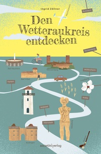 Abbildung von: Den Wetteraukreis entdecken - Societäts-Verlag