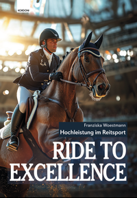Abbildung von: Ride to Excellence - Kordoni Marketing und Multimedia Verlag