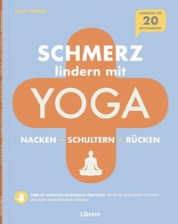 Abbildung von: Schmerzlindern mit Yoga Nacken Schulter Rücken - Librero