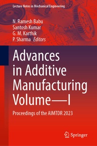 Enlarge image Cover: Advances in Additive Manufacturing Volume-I - Springer Nature Switzerland AG