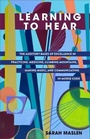 Cover: Learning to Hear - Columbia University Press