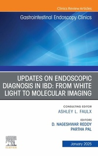 Abbildung von: Updates on Endoscopic Diagnosis in IBD: from White Light to Molecular Imaging, An Issue of Gastrointestinal Endoscopy Clinics, E-Book - Elsevier