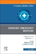 Cover: Geriatric Emergency Medicine, An Issue of Emergency Medicine Clinics of North America: Volume 43-2 - Churchill Livingstone