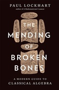 Cover: The Mending of Broken Bones - Harvard University Press