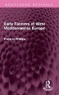 Cover: Early Farmers of West Mediterranean Europe - Routledge