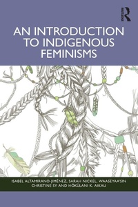 Enlarge image Cover: An Introduction to Indigenous Feminisms - Routledge