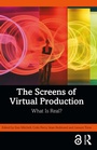 Cover: The Screens of Virtual Production - Routledge