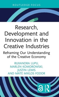 Enlarge image Cover: Research, Development and Innovation in the Creative Industries - Routledge