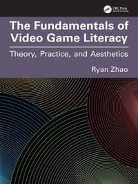 Abbildung von: The Fundamentals of Video Game Literacy - CRC Press