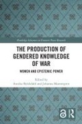 Cover: The Production of Gendered Knowledge of War - Routledge