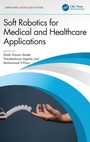Cover: Soft Robotics for Medical and Healthcare Applications - CRC Press
