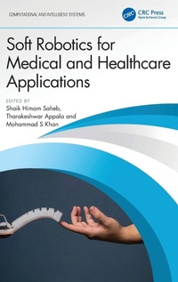 Enlarge image Cover: Soft Robotics for Medical and Healthcare Applications - CRC Press