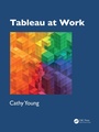 Cover: Tableau at Work - CRC Press